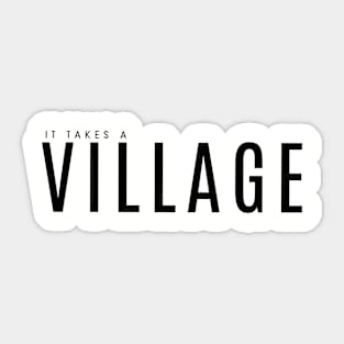 Takes a Village Sticker